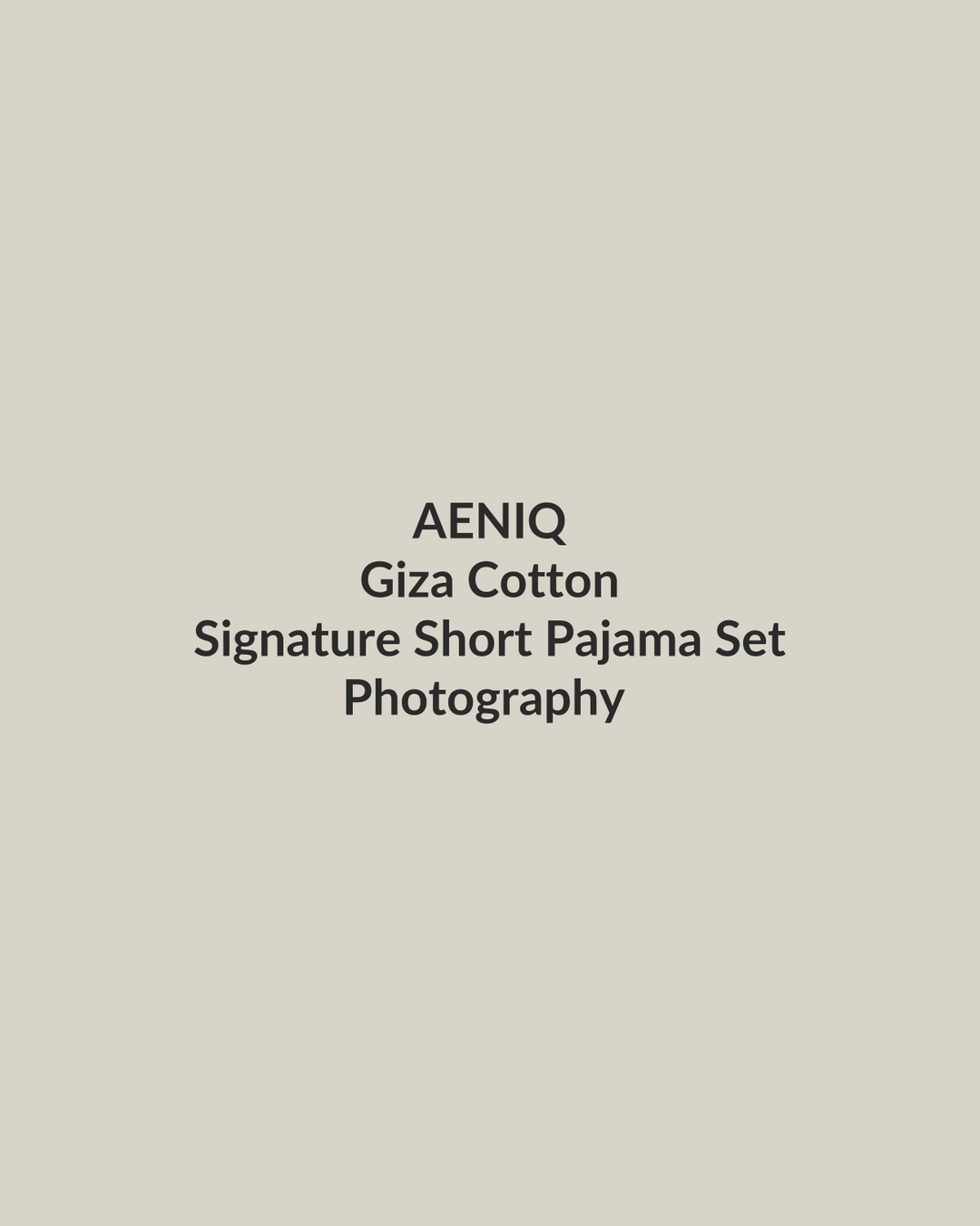 Aeniq — Signature Short Pajama Set in Giza Cotton (photography in production)