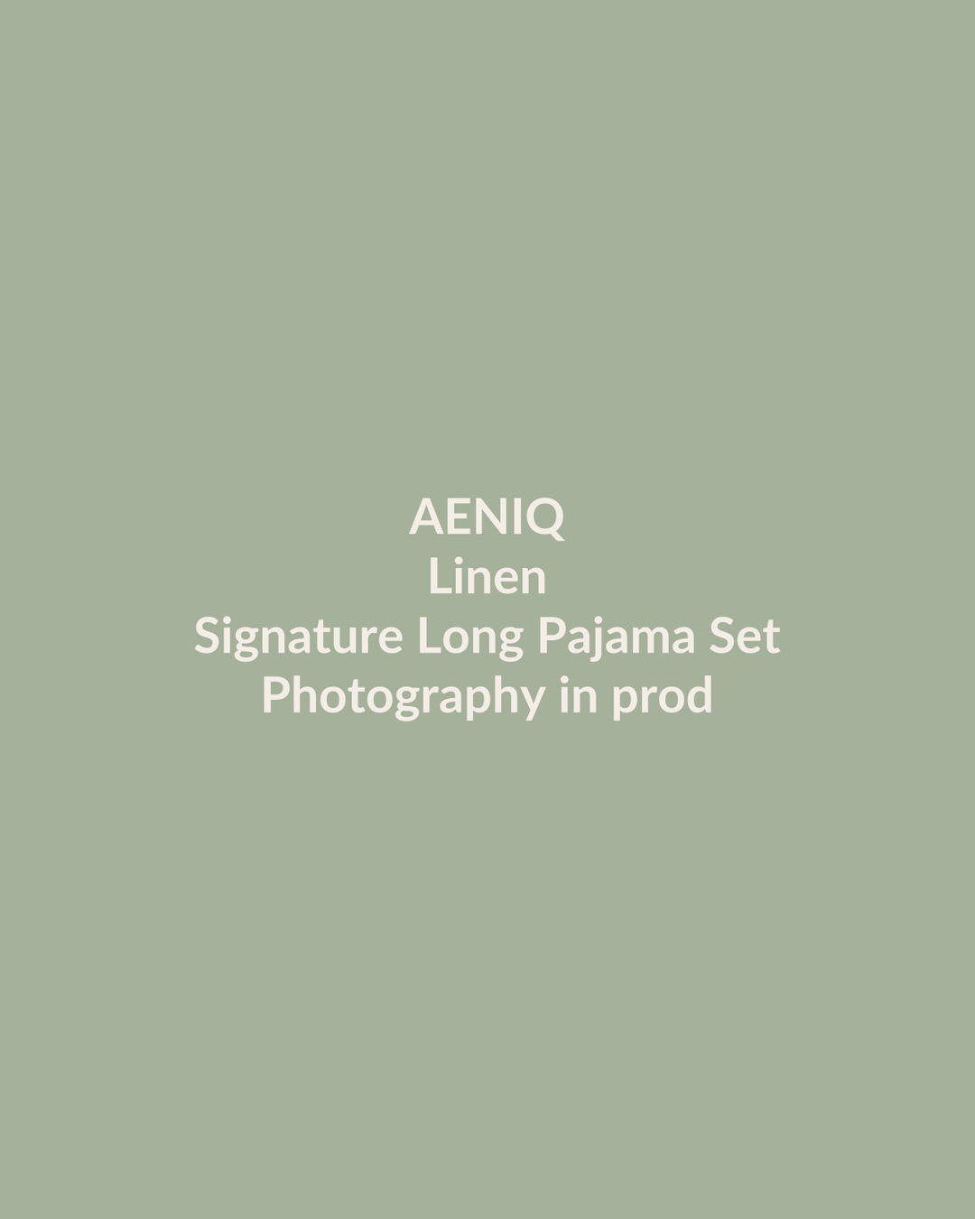 Aeniq — Signature Long Pajama Set in Linen (photography in production)