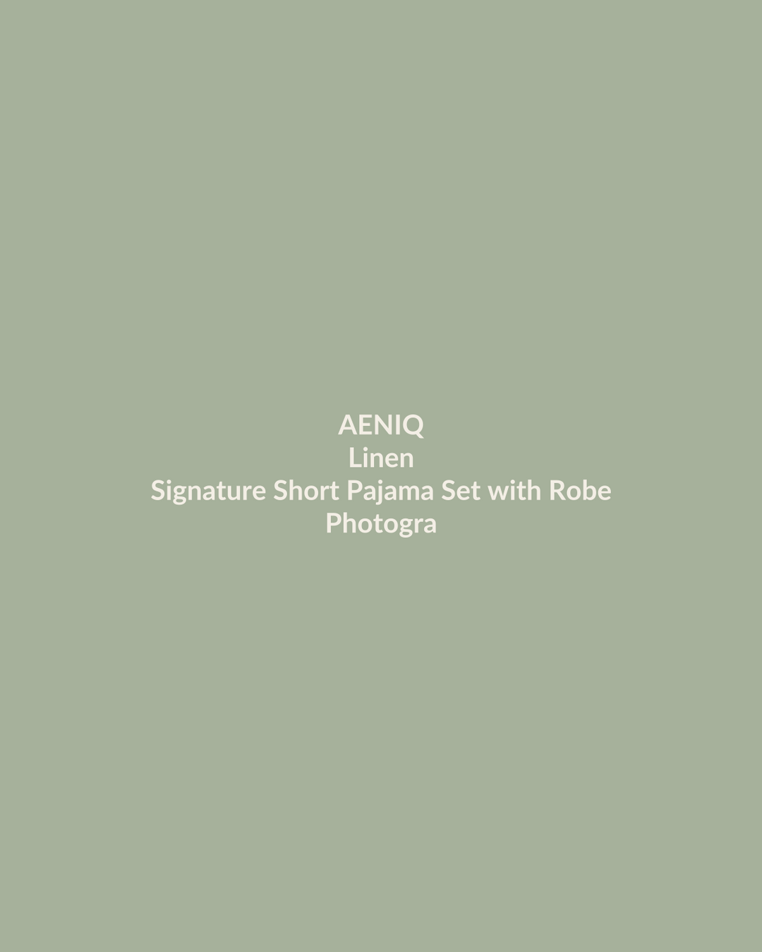Aeniq — Signature Short Pajama Set with Robe in Linen (photography in production)