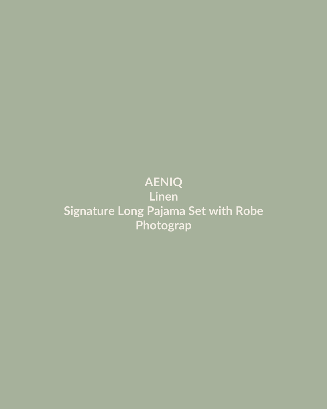 Aeniq — Signature Long Pajama Set with Robe in Linen (photography in production)